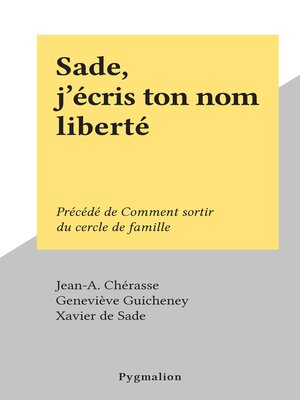 cover image of Sade, j'écris ton nom liberté